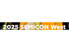 2025年旧金山半导体展Semicon West